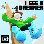 poster I See a Dreamer I See a Dreamer